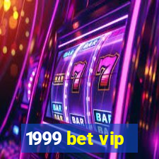 1999 bet vip